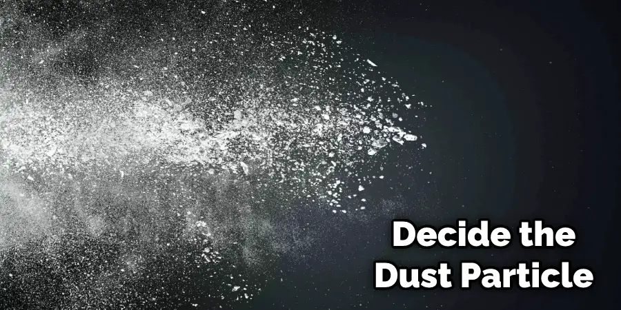 Decide the Dust Particle