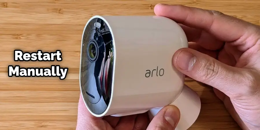 How to Restart  Arlo Camera Manually