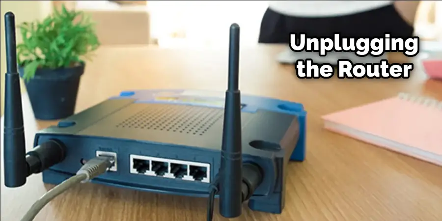 Unplugging the Router