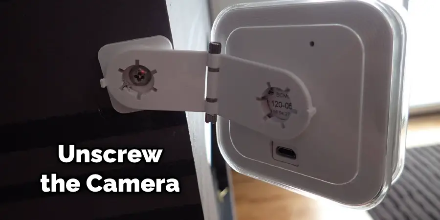 Unscrew the Camera