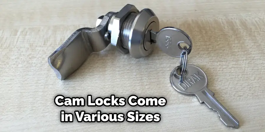 Cam Locks Come in Various Sizes
