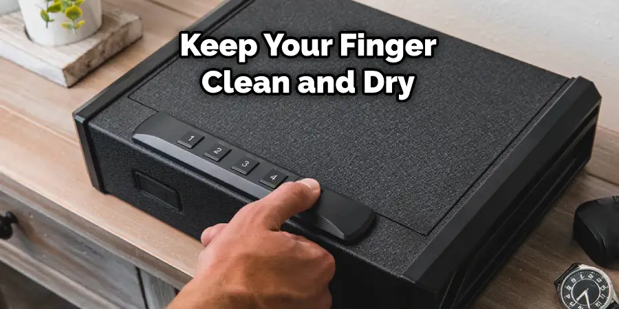 Keep Your Finger Clean and Dry
