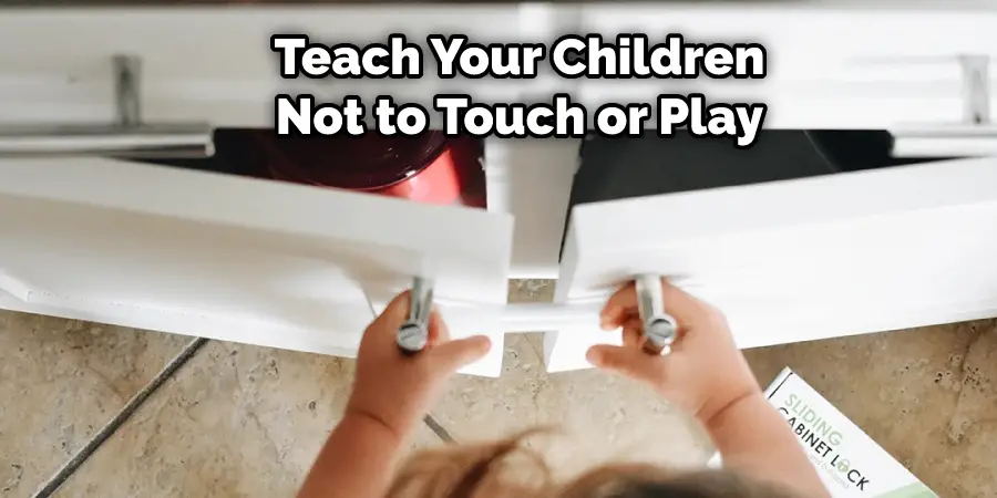 Teach Your Children Not to Touch or Play