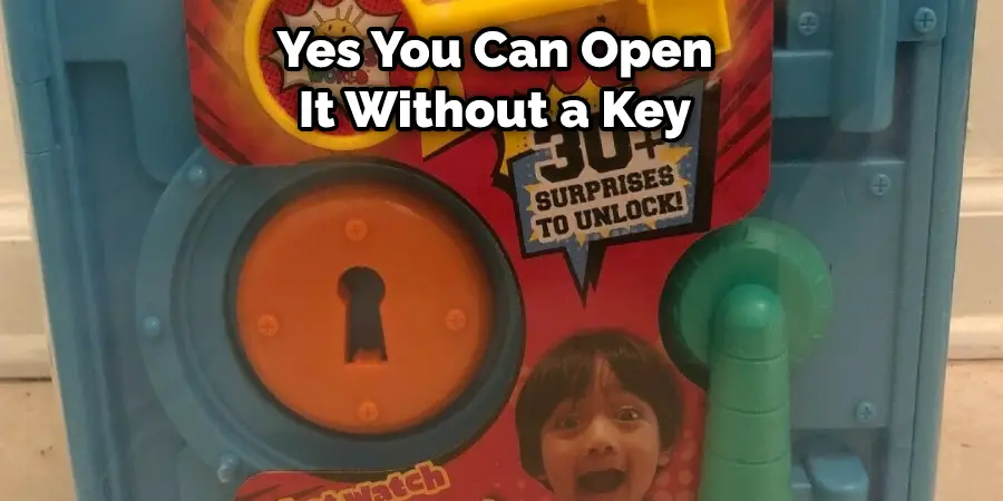 Yes You Can Open It Without a Key