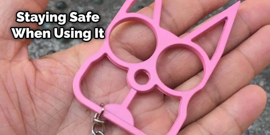 Staying Safe When Using It