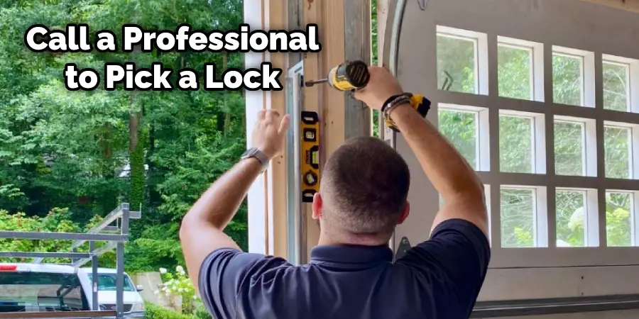 Call a Professional to Pick a Lock