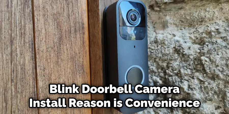 Blink Doorbell Camera Install Reason is Convenience