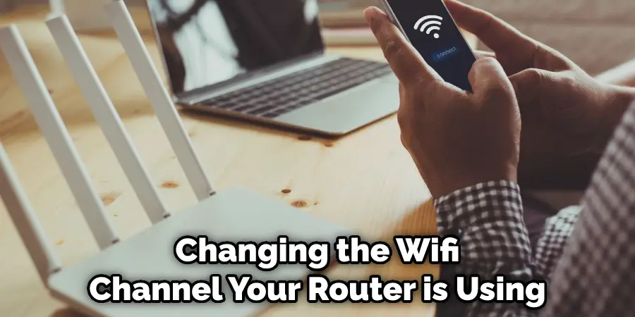  Changing the Wifi Channel Your Router is Using