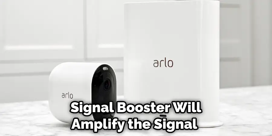  a Signal Booster Will Amplify the Signal 