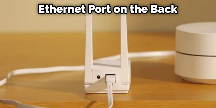 Ethernet Port on the Back