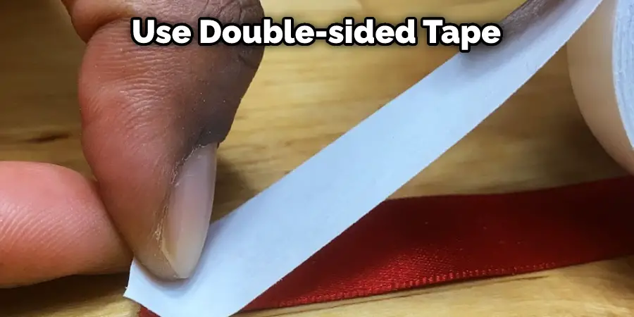 Use Double-sided Tape