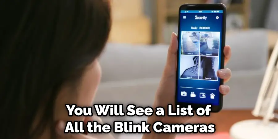 You Will See a List of All the Blink Cameras