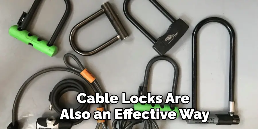 Cable Locks Are Also an Effective Way