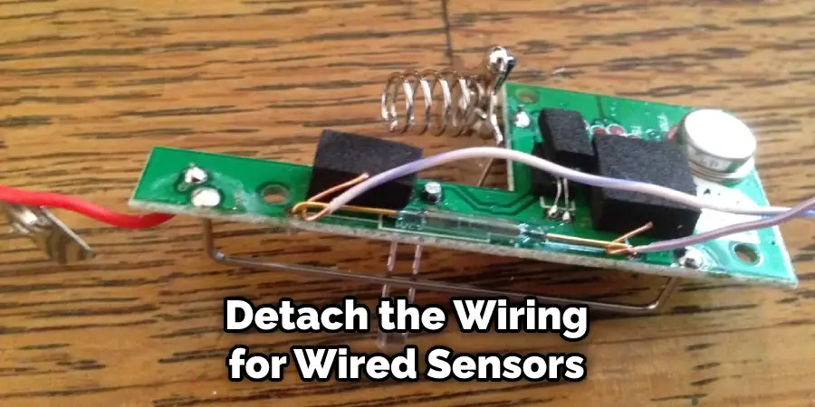 Detach the Wiring for Wired Sensors