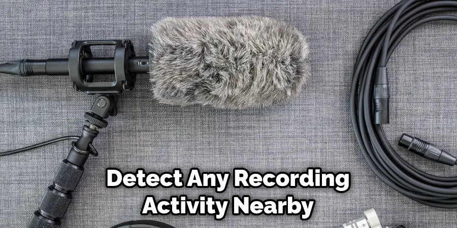 Detect Any Recording Activity Nearby