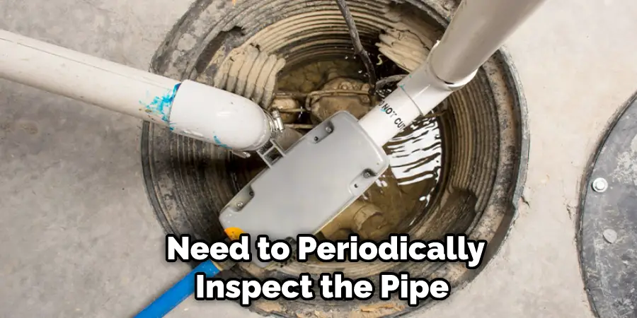  Need to Periodically Inspect the Pipe
