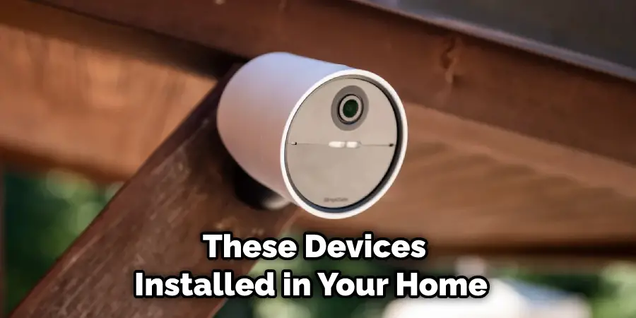 These Devices Installed in Your Home