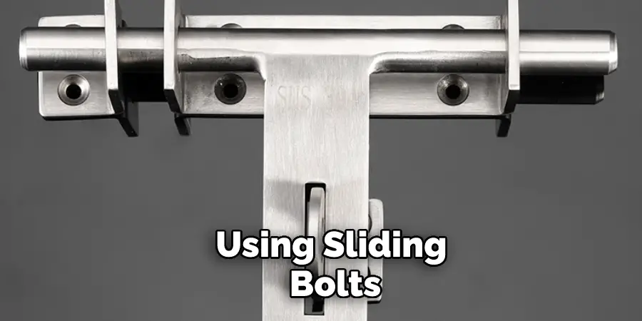Using Sliding Bolts