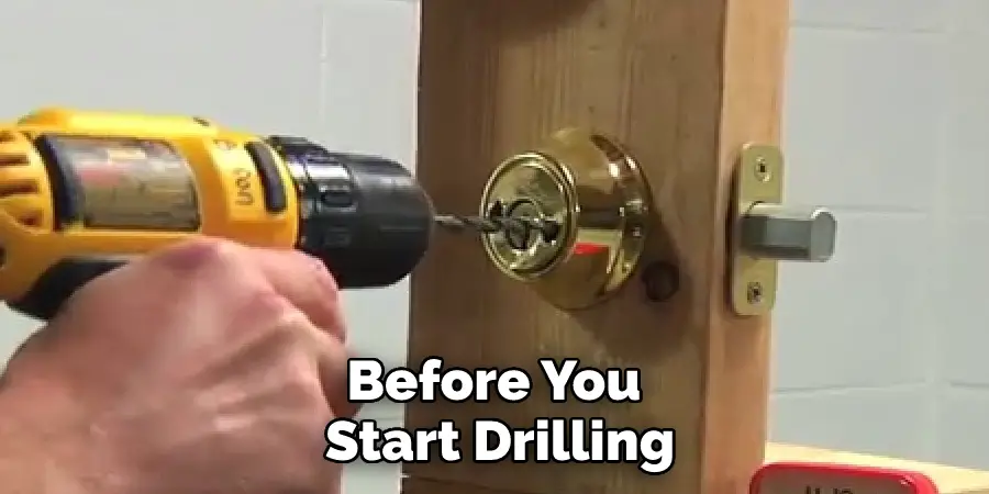 Before You Start Drilling