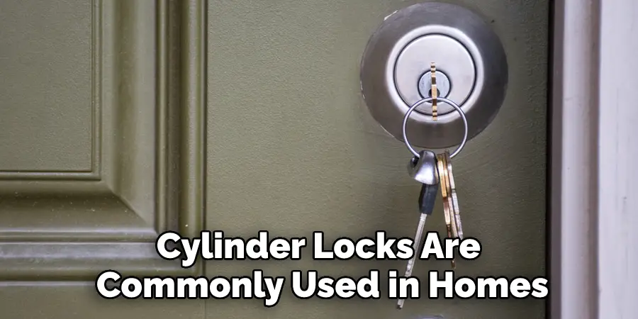 Cylinder Locks Are Commonly Used in Homes