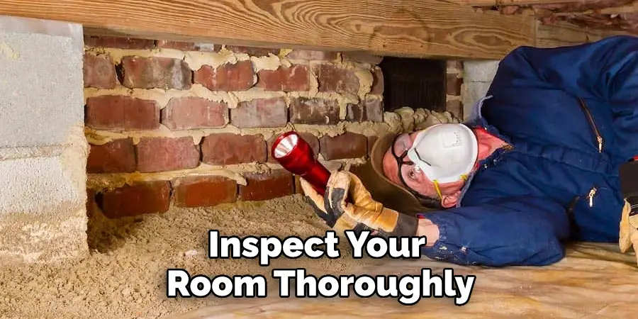 Inspect Your Room Thoroughly