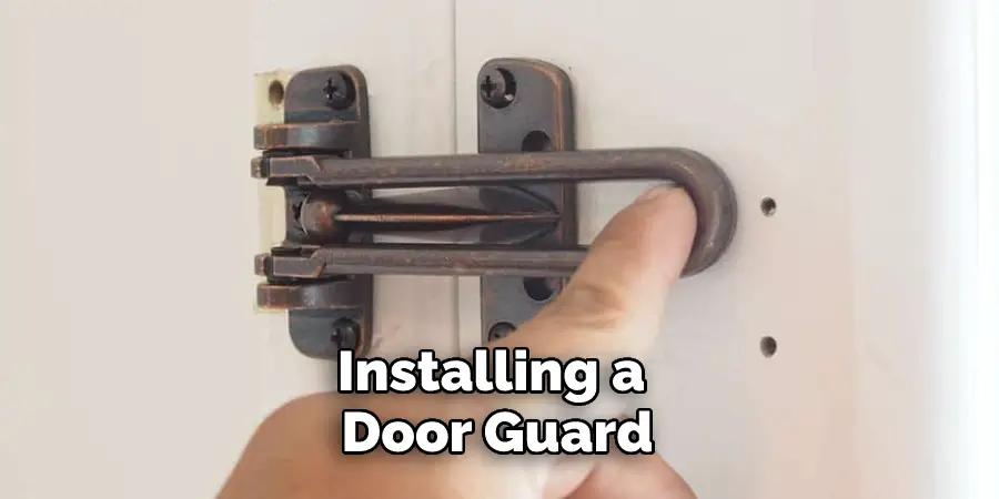 Installing a Door Guard
