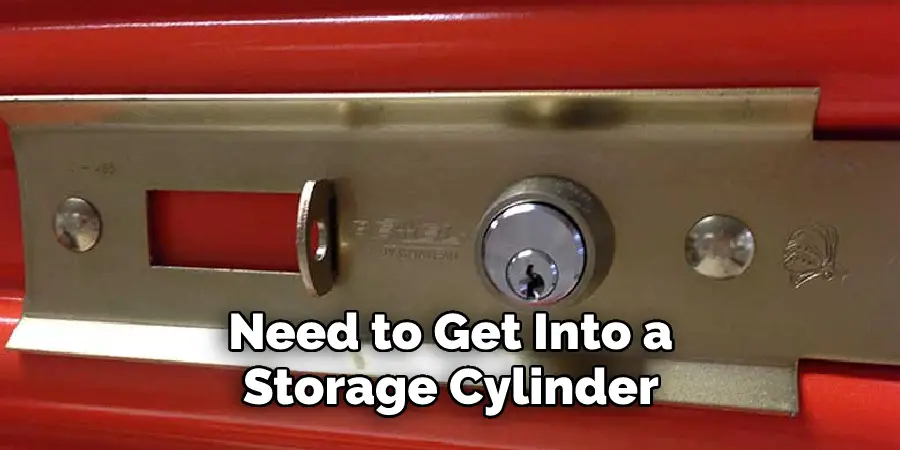 Need to Get Into a Storage Cylinder