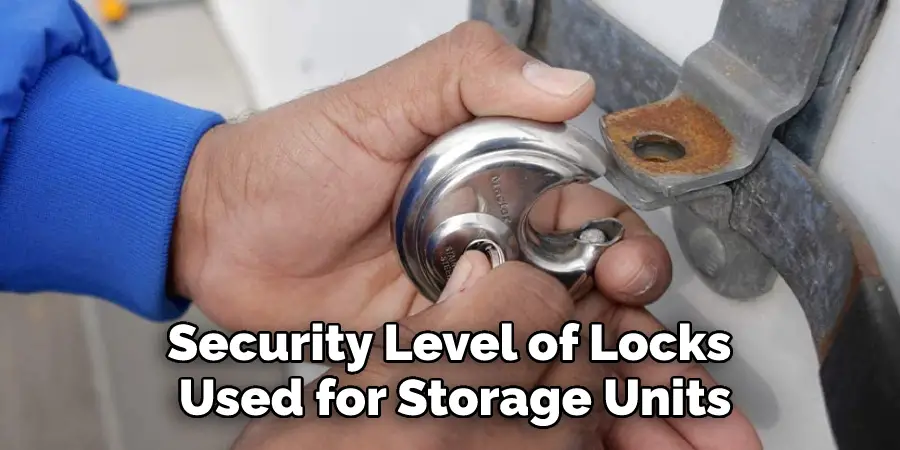 Security Level of Locks Used for Storage Units