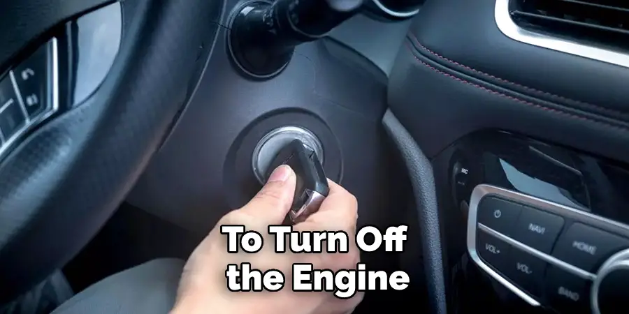 To Turn Off the Engine
