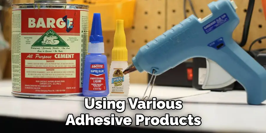  Using Various Adhesive Products