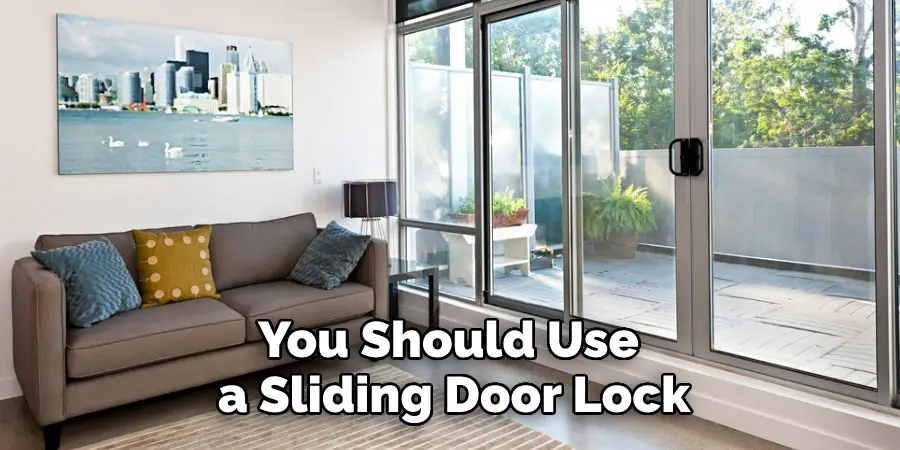 You Should Use a Sliding Door Lock