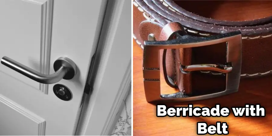 How to Barricade a Door With a Belt