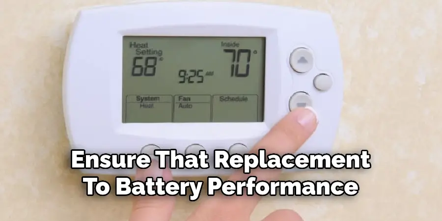 Ensure That Replacement
To Battery Performance