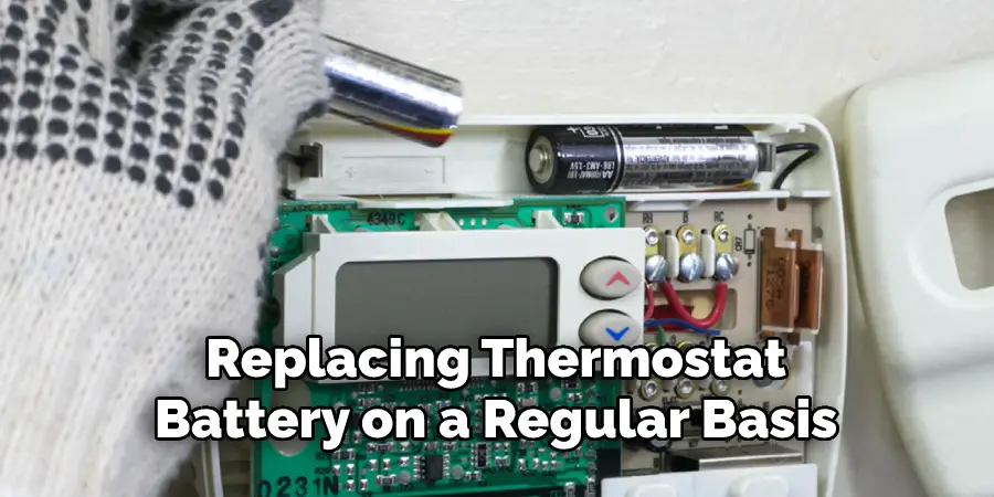 Replacing Thermostat
Battery on a Regular Basis