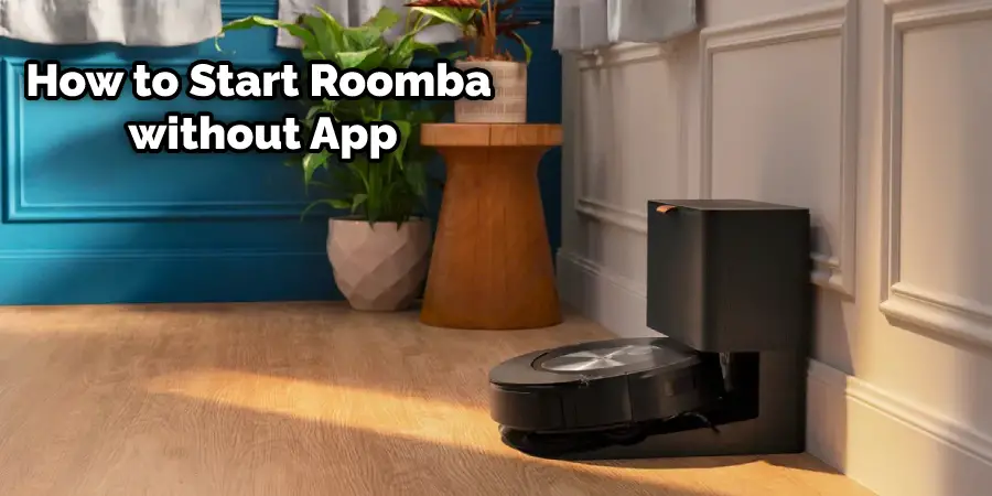 How to Start Roomba without App