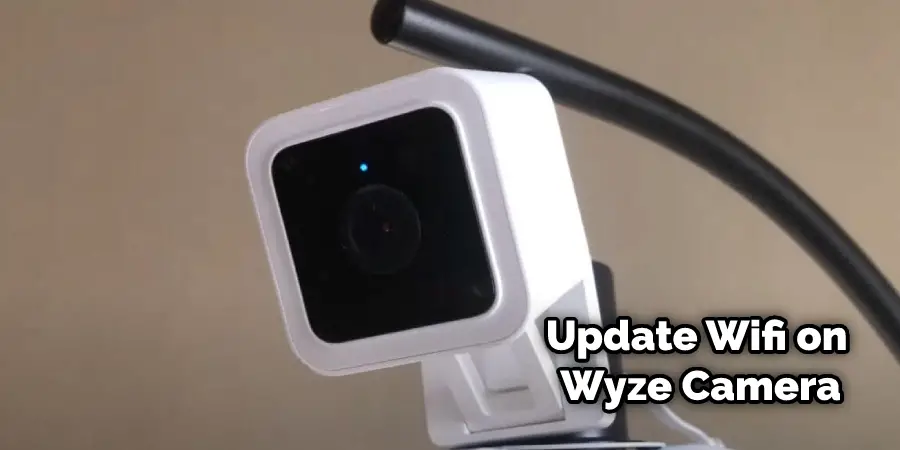 How to Update Wifi on Wyze Camera