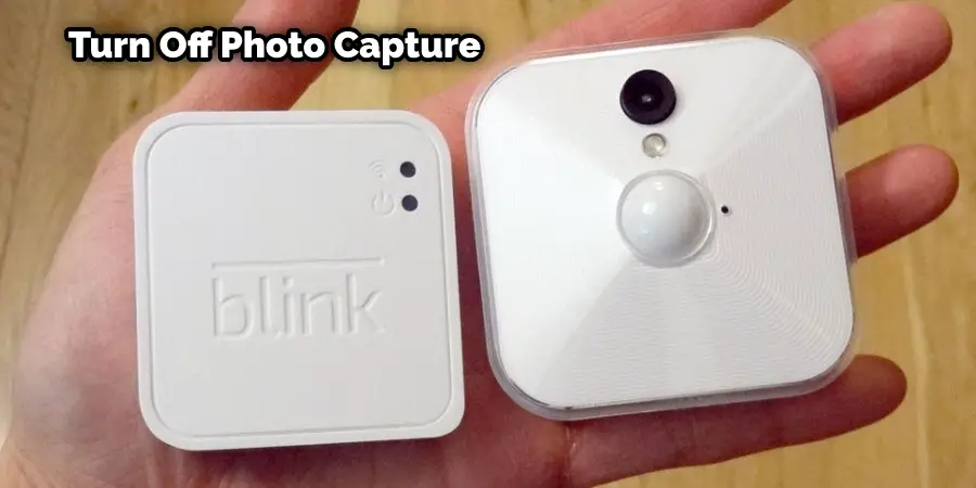 How to Turn Off Photo Capture on Blink Camera