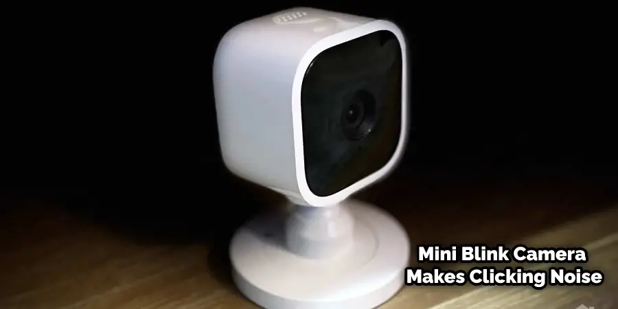 How to Turn Off Clicking Noise on Blink Mini Camera