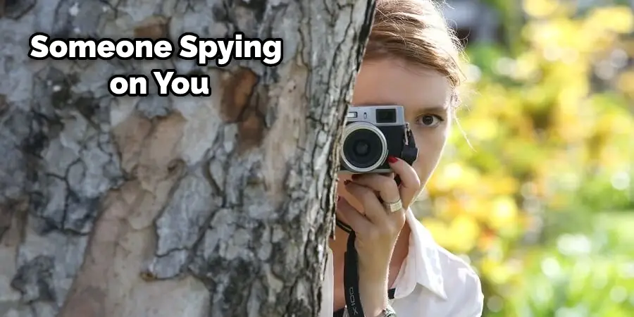 How to Catch Someone Spying on You in Your Home