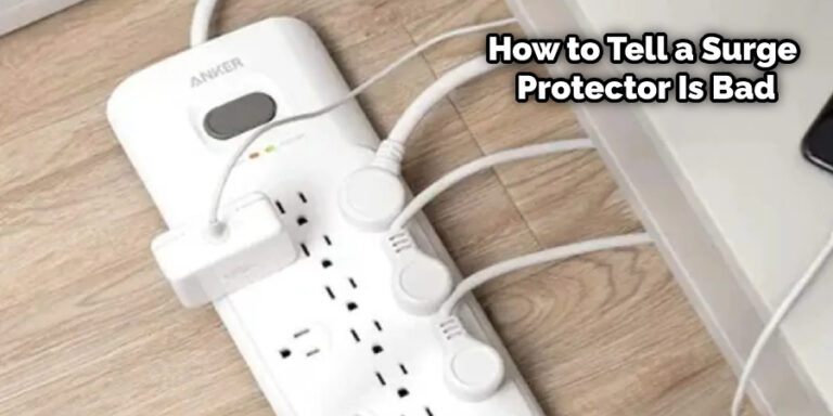 How to Tell if A Surge Protector Is Bad |Easy Process(2025)