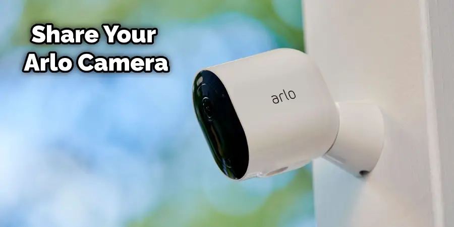 How to Share Arlo Camera