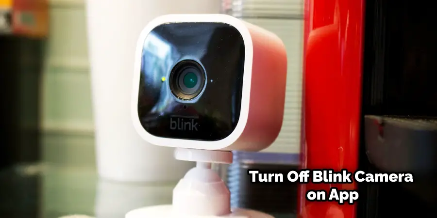 How to Turn Off Blink Camera on App