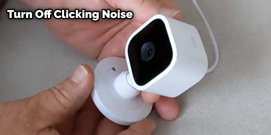 How to Turn Off Clicking Noise on Blink Mini Camera