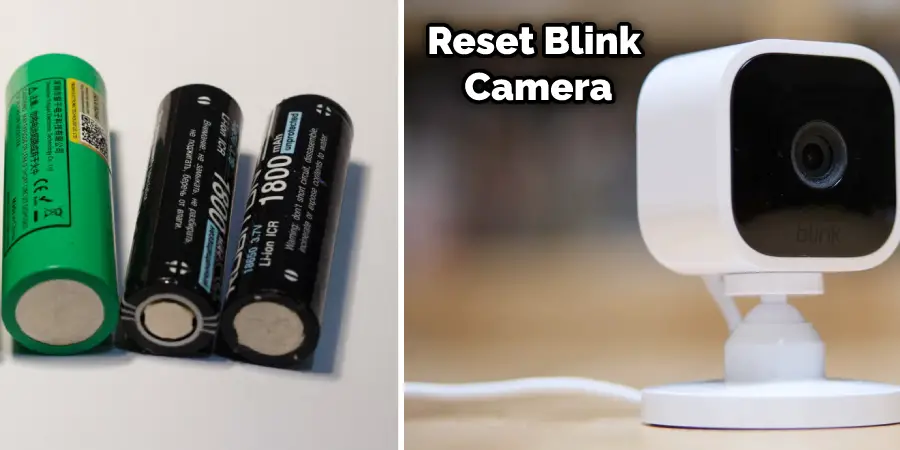 How to Reset Blink Camera After Replacing Battery