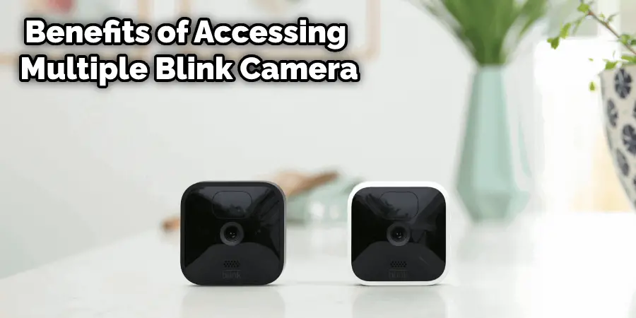 Benefits of Accessing Multiple Blink Cameras