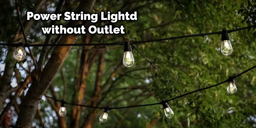 How to Power String Lights without An Outlet