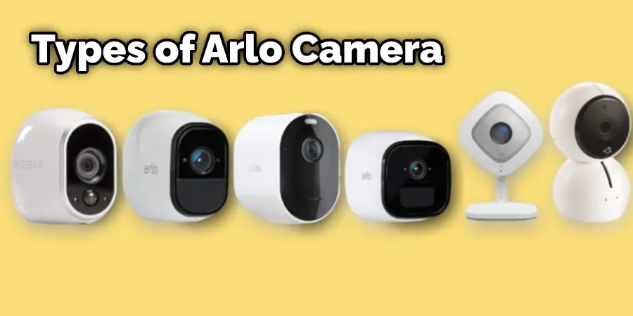 types of Arlo camera