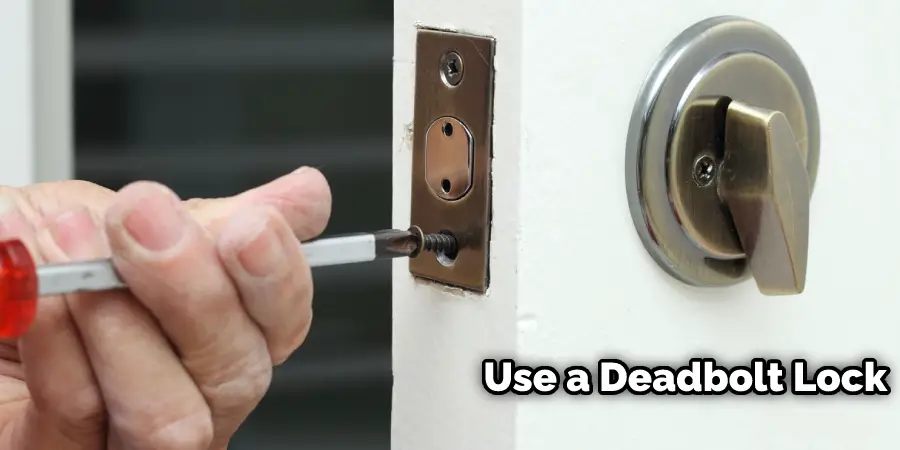 How to Secure Outward Opening Door