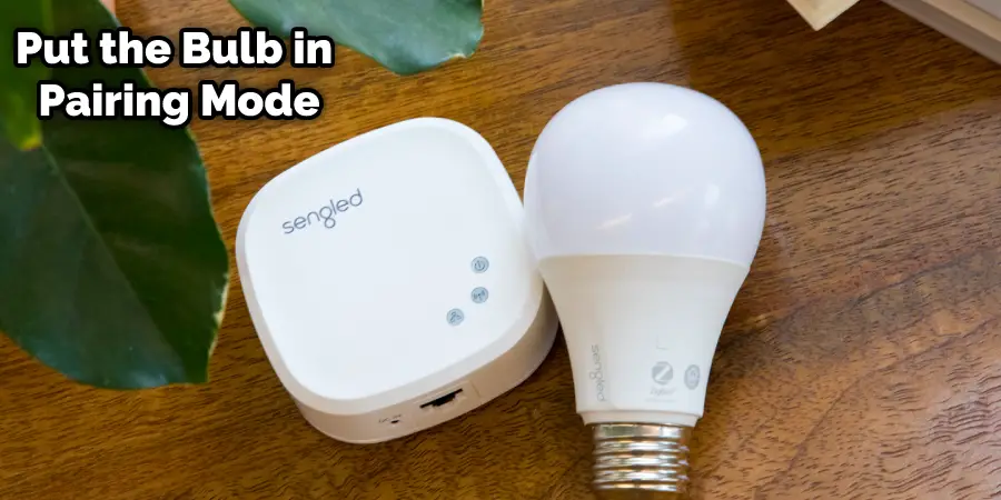 How to Put Sengled Bulb in Pairing Mode