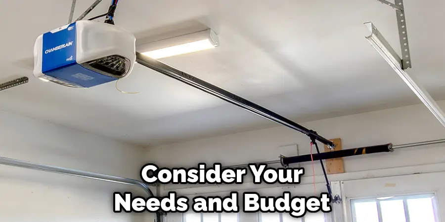Consider Your Needs and Budget